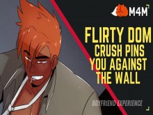 Flirty Dominant Crush te empuja contra la pared [Juego de roles de amigos a amantes]